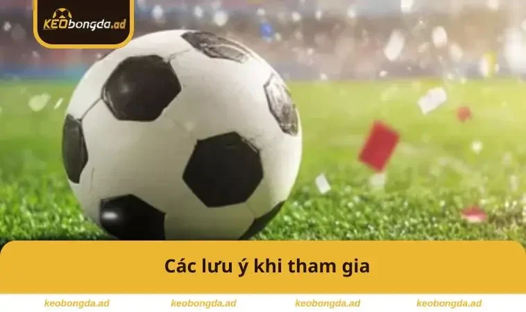 Kèo Running Là Gì? Bí Quyết Cá Cược Trực Tiếp Thắng Lớn 3 Các lưu ý khi tham gia