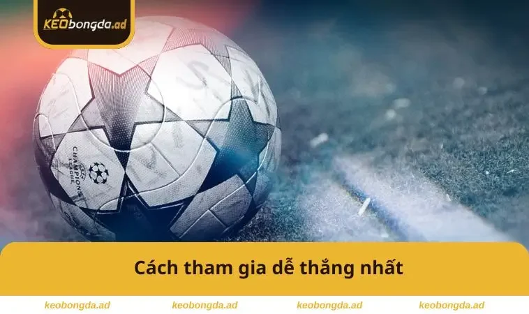 Kèo 3 Cửa Là Gì – Bí Quyết Chơi Dễ Thắng Cho Người Mới 3 Cách tham gia dễ thắng nhất