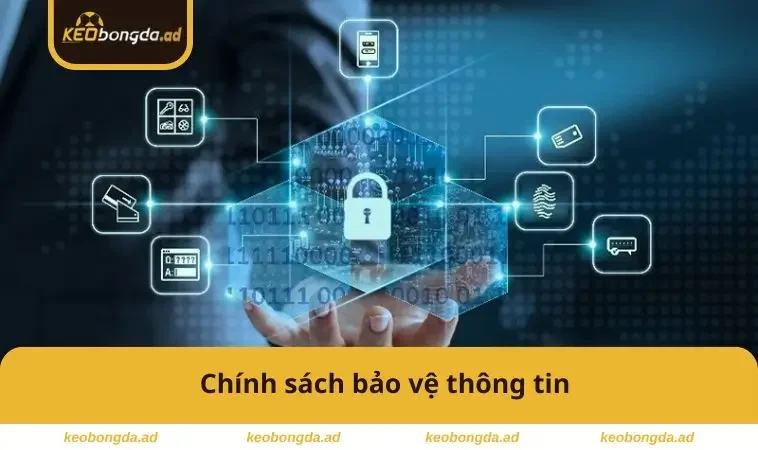 Chính sách bảo vệ thông tin