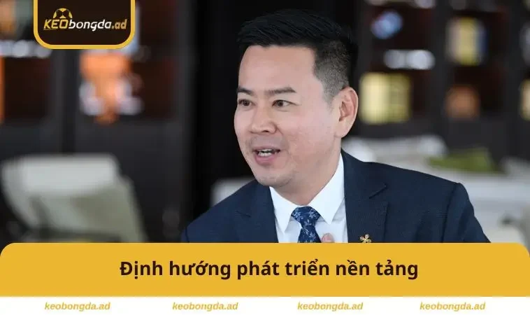 Định hướng phát triển nền tảng