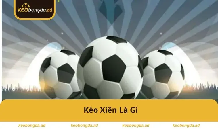 keo-xien-la-gi